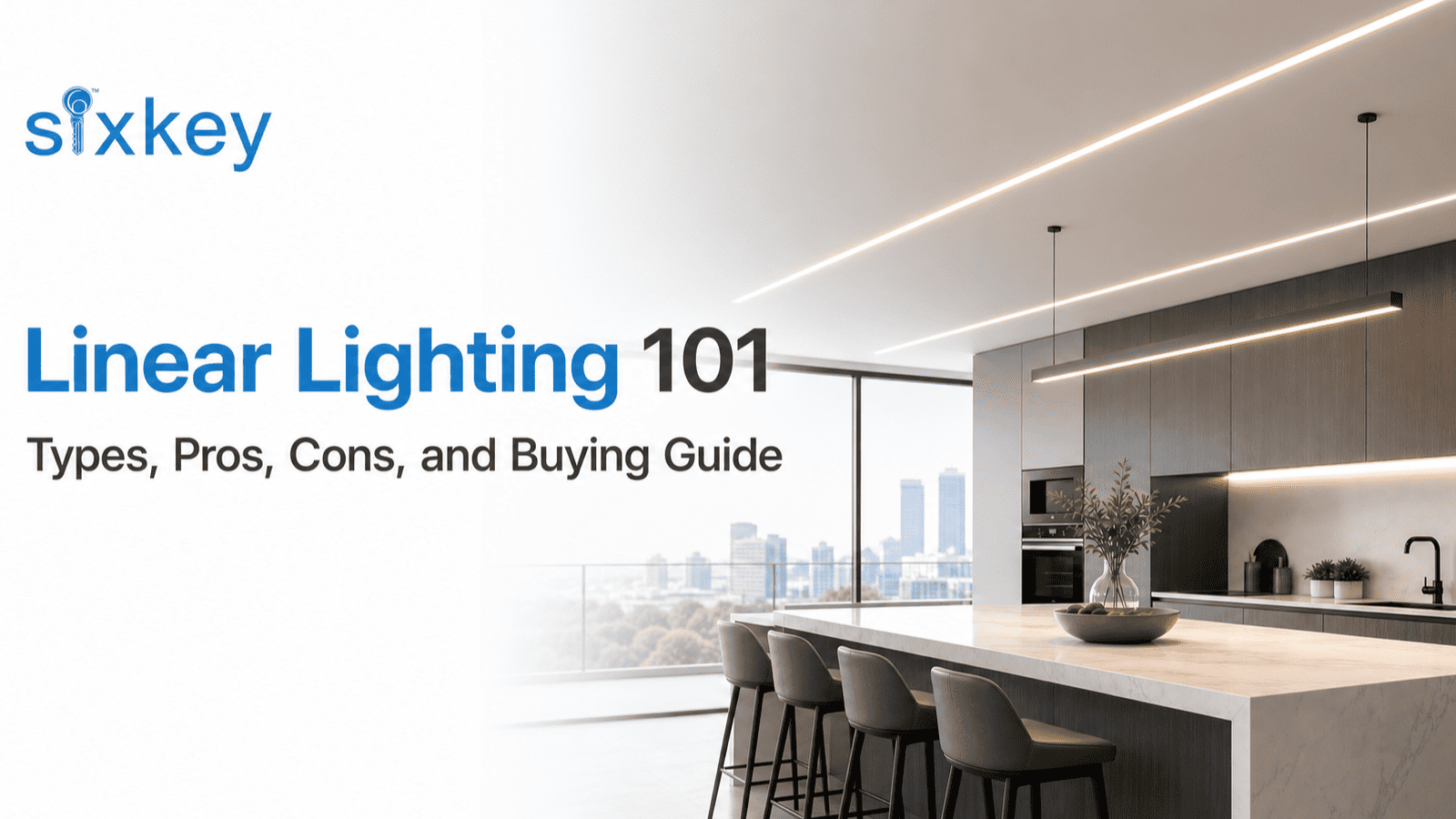 sixkey-linear-lighting-101-blog
